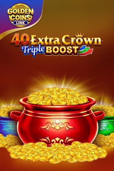 40 Extra Crown Triple Boost Golden Coins Link