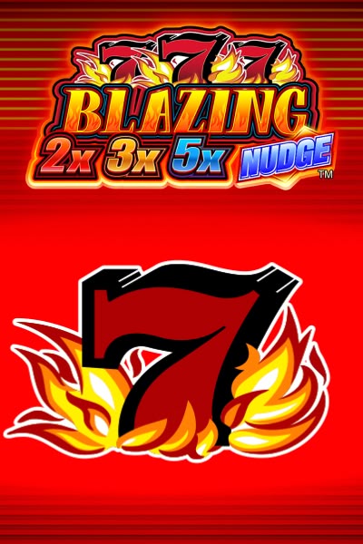 Blazing 7s 2x3x5x Nudge