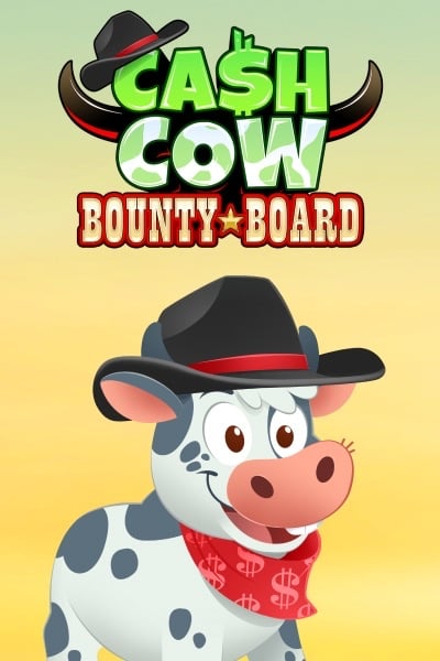 Cash Cow Bounty Board