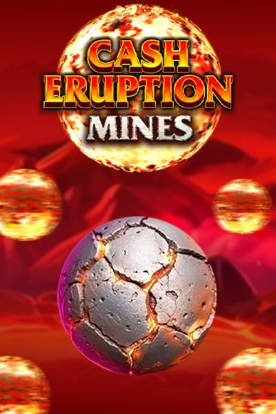 Cash Eruption Mines